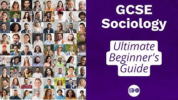 GCSE Sociology: Your Ultimate Beginner