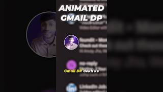 Animated Gmail DP 😱