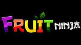 Fruit Ninja - Episode #3
