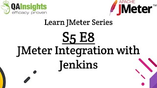 S5E8 Learn JMeter Series - JMeter Integration with Jenkins