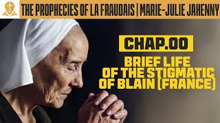 Chapter 00 - THE PROPHECIES OF LA FRAUDAIS by Marie-Julie Jahenny.