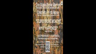 Stupid Broke Moment, What Happened? - Stupid Orange, Stupidest Broke Guy, Creative Daily
