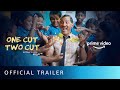 One cut two cut  official trailer  new kannada movie 2022  danish sait  amazon prime