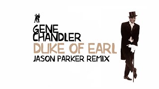 Gene Chandler  Duke Of Earl jason Parker 2023 Remix dance 60s