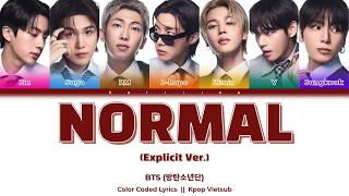 【Vietsub】 NORMAL (Explicit Ver.) - BTS (방탄소년단)⎟Color Coded Lyrics