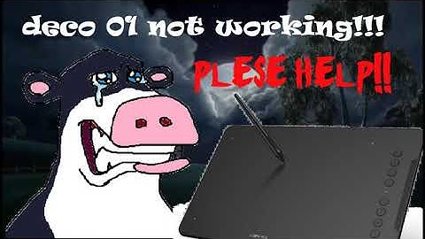 xppen deco 01 not working PLEASE HELP!!!!!!!