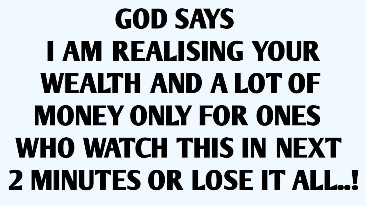 GOD SAYS I AM REALISING YOUR WEALTH AND A LOT OF MONEY ONLY FOR ONES WHO WATCH THIS IN NEXT 2...