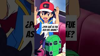 ASH SE FUE DEL ANIME... ¿PERO POR QUÉ? #pokemon #ashketchum