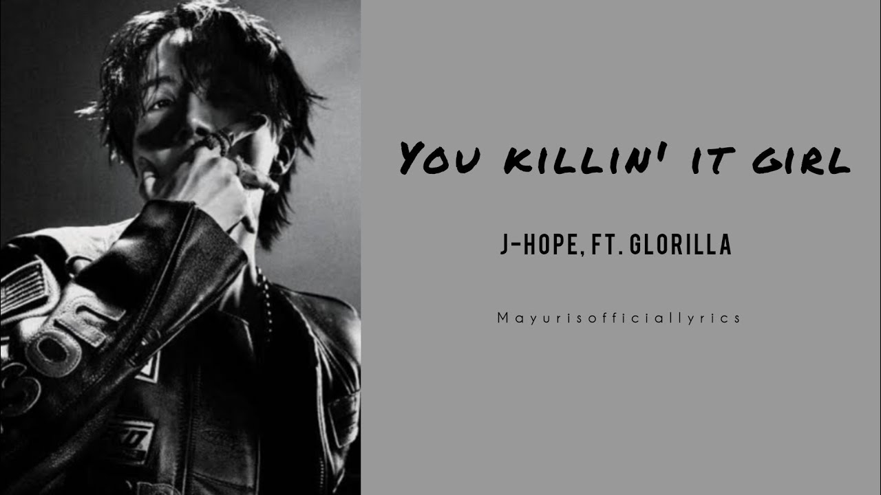 Killin' it girl lyrics || J-Hope, ft. Glorilla || Mayurisofficiallyrics
