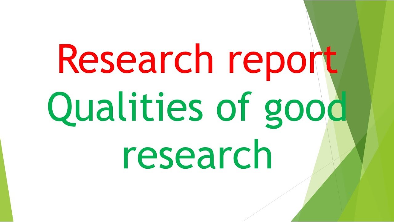characteristics of good research report slideshare