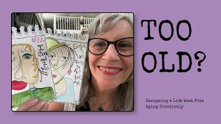 Too Old for What, Exactly?