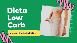 La Dieta Baja en Carbohidratos (Dieta Low Carb)