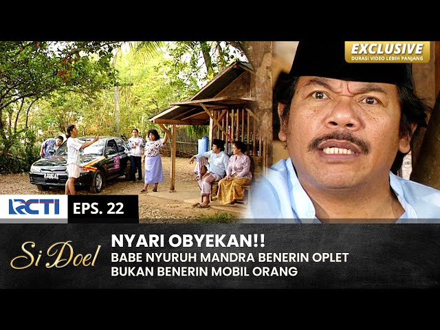 BISA BENER DAH!! Mandra Kaga Mao Benerin Oplet Bang Beni | SI DOEL | EPS.22 | SEASON 2 (2/2) class=