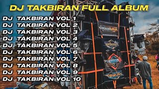 DJ TAKBIRAN FULL ALBUM ALL STYLE| AMUNISI BATTLE TAKBIR KELILING 2024