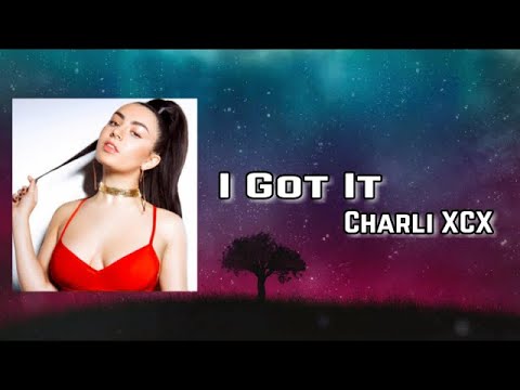 Charli XCX - I Got It (feat. Brooke Candy, CupcakKe and Pabllo Vittar) Lyric