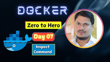 🚀 Day 07: Mastering docker inspect command with examples🔥🔥 | Docker Zero to Hero Series🐳