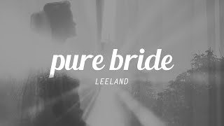 Pure Bride - Leeland - Lyric Video