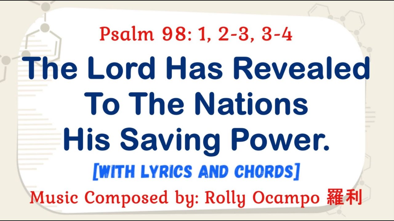 October 12, 2025 Psalm | Psalm 98: The Lord Has Revealed To The Nations His Saving Power.