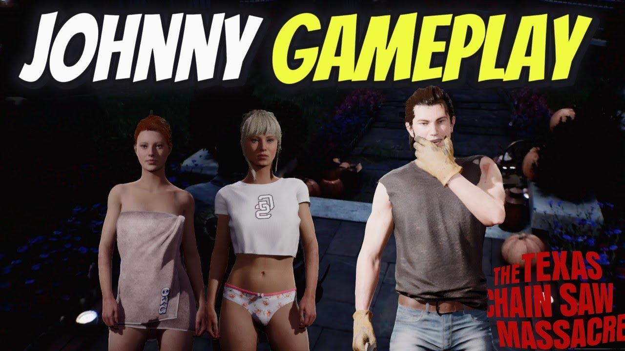 Rush week Gameplay as Johnny | The Texas Chain Saw Massacre - YouTube