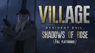 Shadows of Rose || Resident Evil Village DLC - Full Playthrough