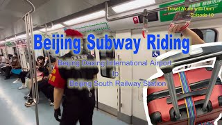 Travel Alone 10: Beijing Subway Adventure: Daxing Airport to South Railway Station screenshot 1