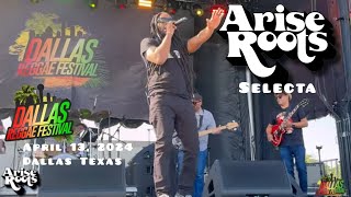 ARISE ROOTS SELECTA DALLAS REGGAE FESTIVAL APRIL 13, 2024