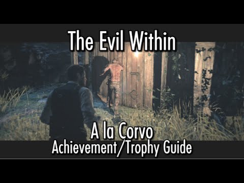 The Evil Within - À la Corvo Achievement/Trophy Guide - Chapter 2