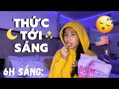 Video THỨC TỚI SÁNG BÊN MỸ?! (all nighter 5!!) - youtube
