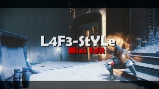 L4F3-StYLe in a Destiny Mini Edit [by RolBoKoPP]