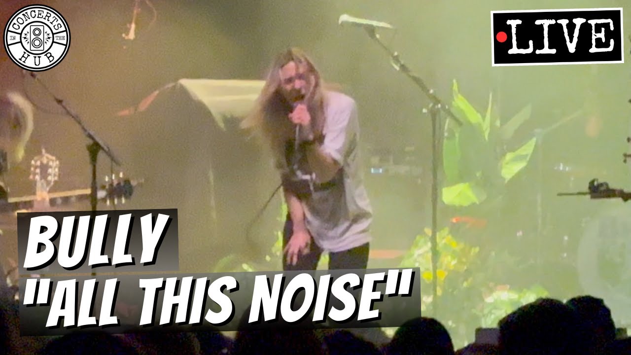 Bully "All This Noise" LIVE