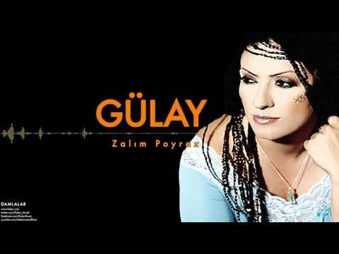 Gülay - Zalım Poyraz  [ Damlalar © 2000 Kalan Müzik ]