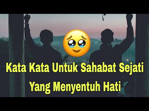 Kata Kata Untuk Sahabat Sejati Yang Menyentuh Hati || Kata Mutiara Untuk Sahabat Sejati