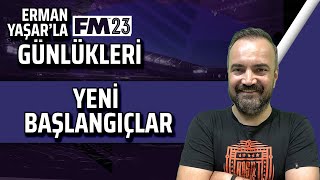 Yeni Hayaller ve Yeni Başlangıçlar | Tanışma Faslı | Erman Yaşar ile FM Günlükleri S4 #31