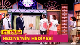 Hediyenin Hediyesi 172 Bölüm - Çok Güzel Hareketler 2