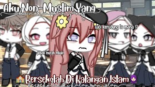 Aku Nonmuslim Yang Bersekolah Dikalangan Islam  Gacha Life Indonesia   Glmm Indonesia  Gmm
