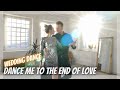 Wedding Dance Choreography - "Dance Me To The End of Love" - Leonard Cohen | Online Tutorial |