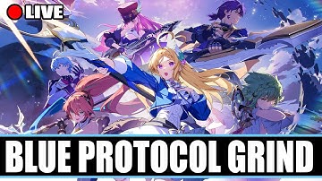 🔴BLUE PROTOCOL HELPING PLAYERS & GRINDING🔴JOIN OUR CLAN🔴11K SCORE STORMBLADE MAIN🔴YAP SESH!!