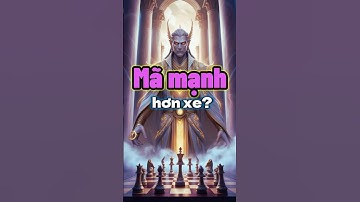 Mã Hay Xe: Quân Nào Thực Sự Mạnh Hơn Trong Cờ Vua? #shorts