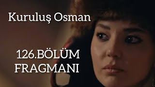 Kuruluş Osman 126.Bölüm Fragmanı Osman Bey Ölecek Mi?