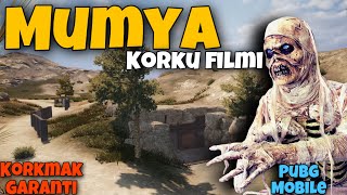 MUMYA / KORKU FİLMİ!! KORKMAK GARANTİ (PUBG MOBİLE)