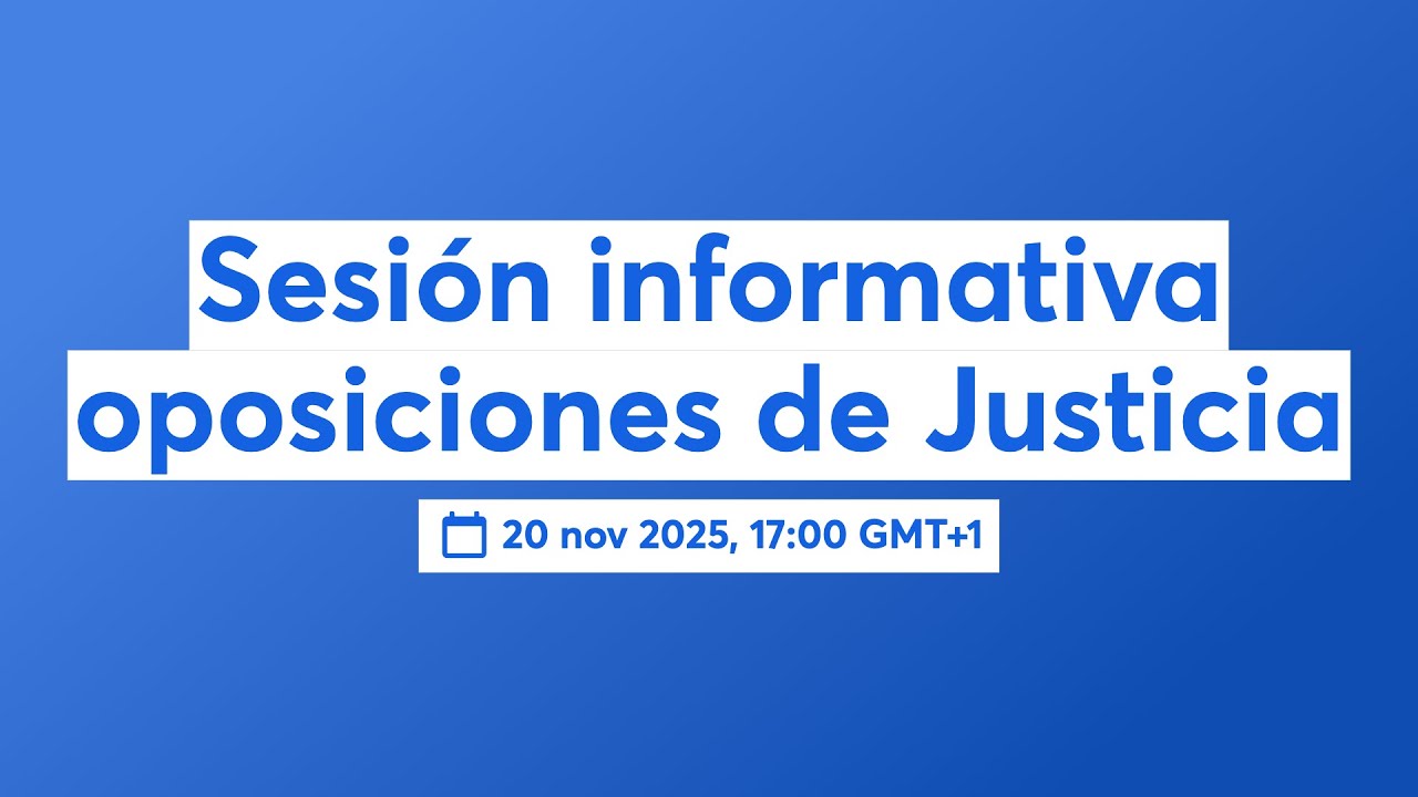 Sesión informativa oposiciones de Justicia 📱