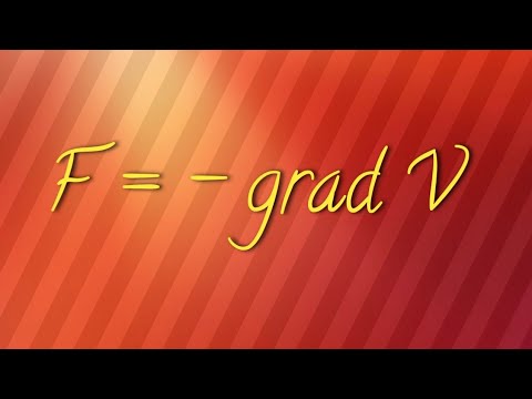 F = - grad V