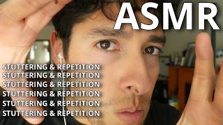 Repetition and Stuttering ASMR