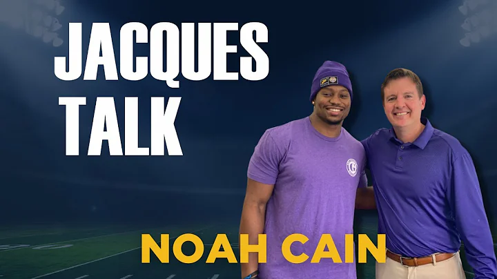 JACQUES TALK: Noah Cain