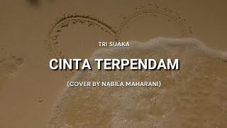 Download Lagu Cinta Terpendam - Tri Suaka (Cover + Lirik) | Cover by Nabila Maharani MP3