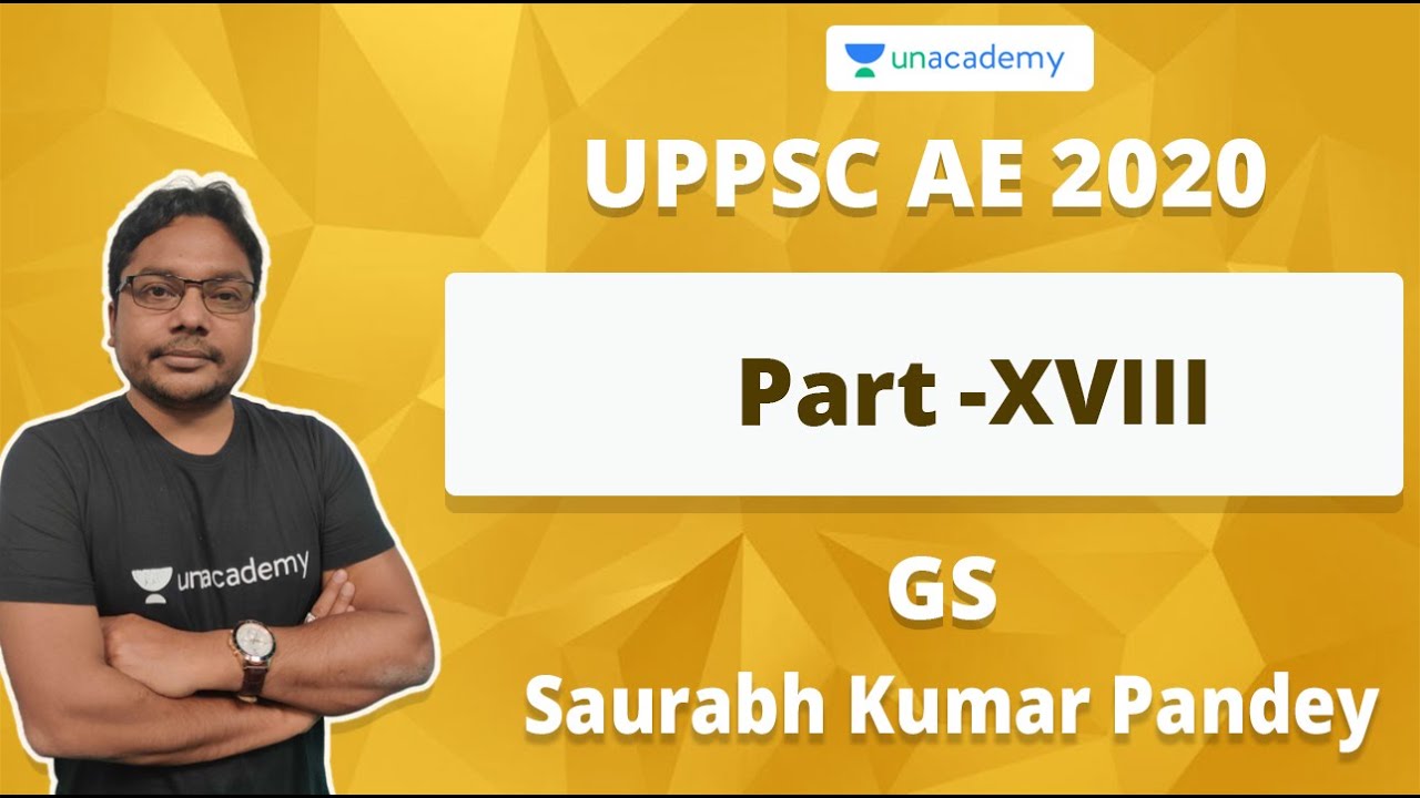 UPPSC AE 2020 GS Preparation Part - XVIII | Saurabh Kumar Pandey