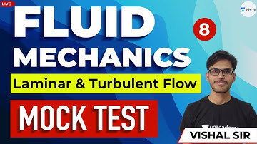 Laminar and Turbulent Flow: Mock Test | Lec 8 | Fluid Mechanics Mock Test | SSC JE Exam | Vishal SIr