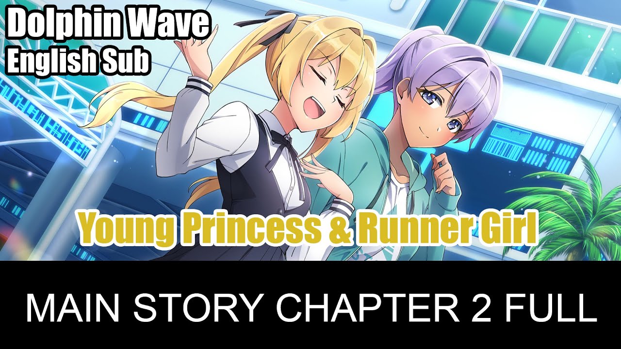 Dolphin Wave Main Story Chapter 2: Young Princess & Runner Girl (Full Episodes English Subtitle)