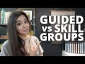 Guided Reading Groups vs Skill Groups