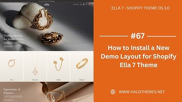 HOW TO INSTALL A NEW DEMO LAYOUT FOR ELLA 7 SHOPIFY THEME OS 3.0